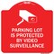Signmission Parking Lot Is Protected By Video Surveillance W/ Graphic Heavy-Gauge Alum, 18" x 18", RW-1818-9799 A-DES-RW-1818-9799 - alternate 1